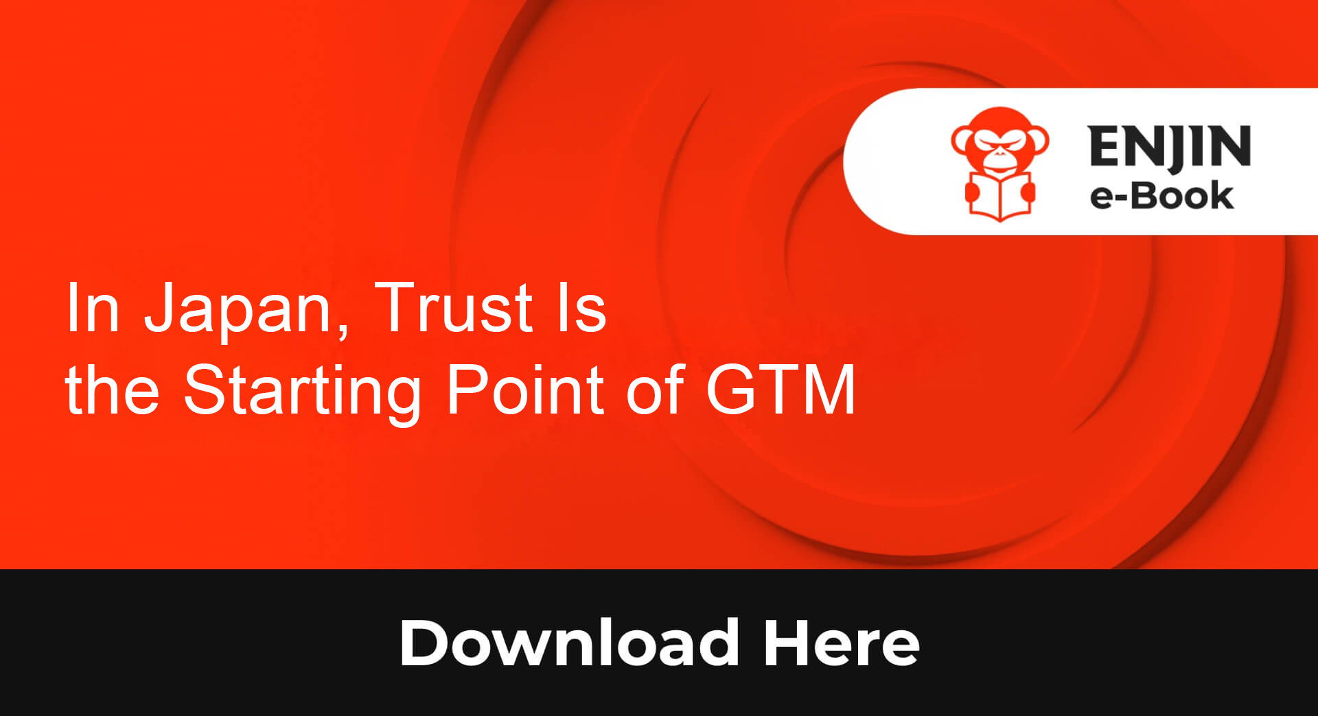 10_02_EN-In-Japan,Trust-Is-the-Starting-Point-of-GTM_pop-up-VOL2