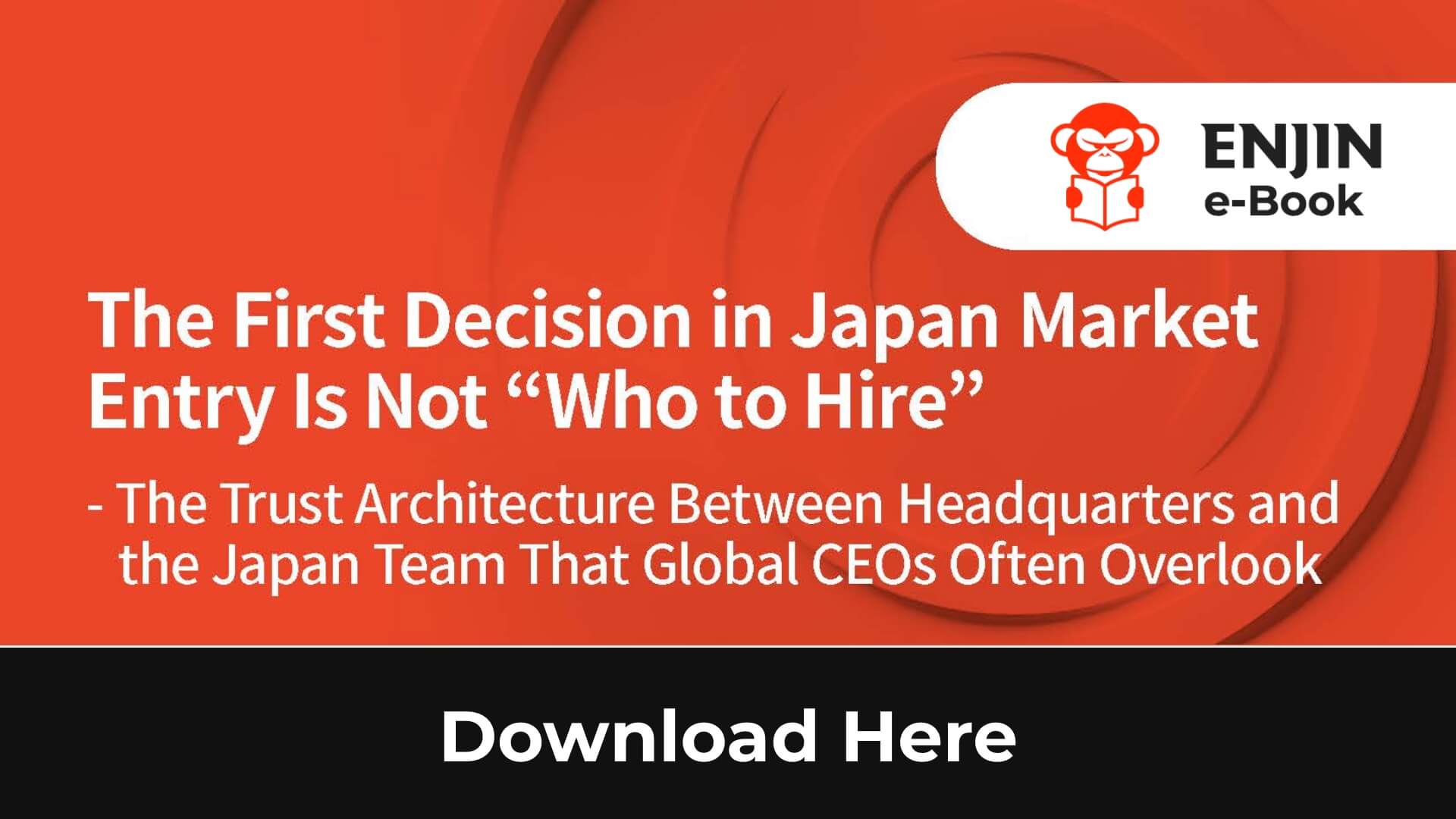 10_02_EN-The First Decision in Japan Market Entry Is Not _Who to Hire__popup